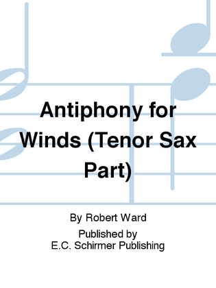 Antiphony for Winds (Tenor Sax Part)