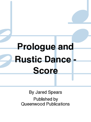 Prologue and Rustic Dance - Score