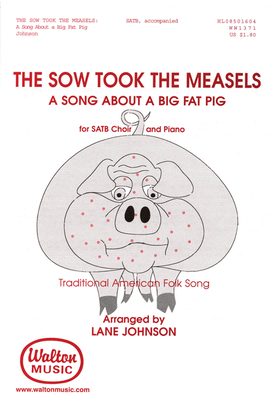 The Sow Took the Measles