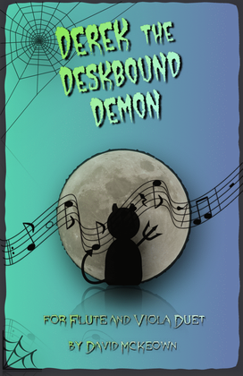Derek the Deskbound Demon, Halloween Duet for Flute and Viola