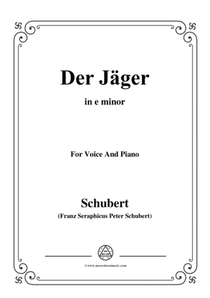 Book cover for Schubert-Der Jäger,from 'Die Schöne Müllerin',Op.25 No.14,in e minor,for Voice&Pno