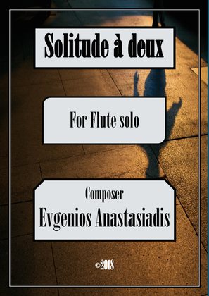 Solitude à Deux - for Flute Solo (2018)