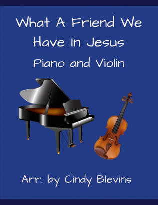 Book cover for What A Friend We Have In Jesus, for Piano and Violin