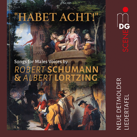 Habet Acht - Songs for Male Voices by Schumann & Lortzing