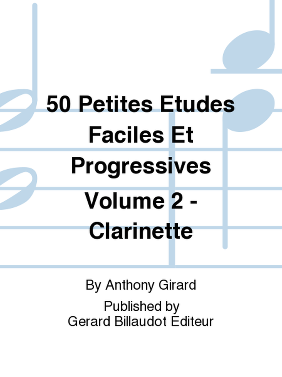 50 Petites Etudes Faciles Et Progressives Volume 2 - Clarinette