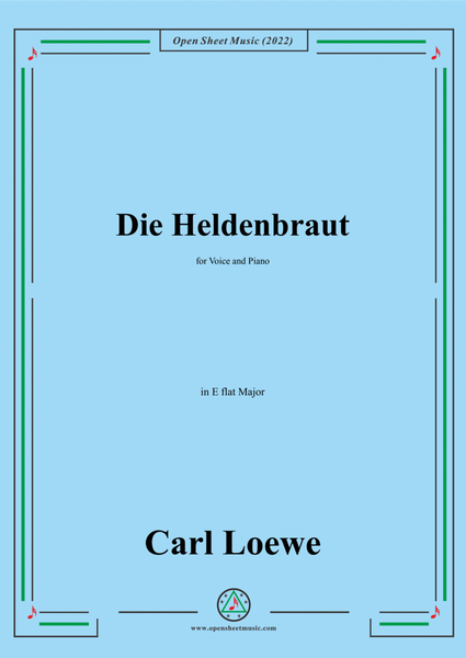 Loewe-Die Heldenbraut,in E flat Major,for Voice and Piano