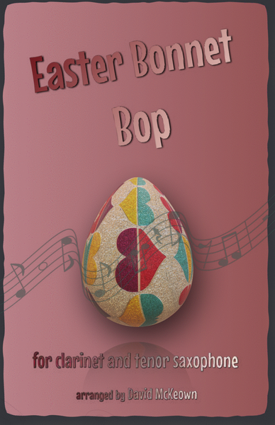 The Easter Bonnet Bop for Clarinet and Tenor Saxophone Duet