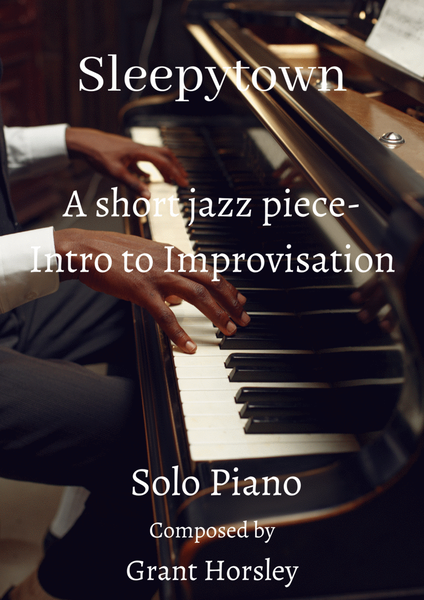"Sleepytown" A short relaxed jazz inspired piece with improvisation included-Intermediate piano image number null