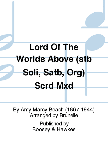 Lord Of The Worlds Above (stb Soli, Satb, Org) Scrd Mxd