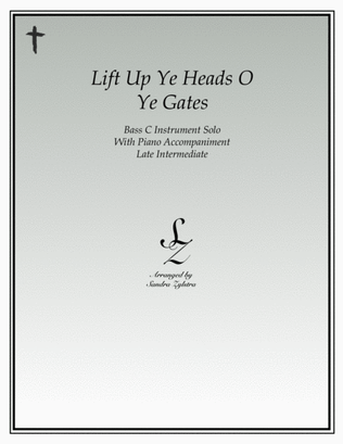 Lift Up Ye Heads O Ye Gates (bass C instrument solo)