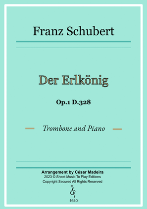 Der Erlkönig by Schubert - Trombone and Piano (Full Score and Parts)