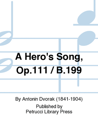 Book cover for A Hero's Song, Op.111 / B.199