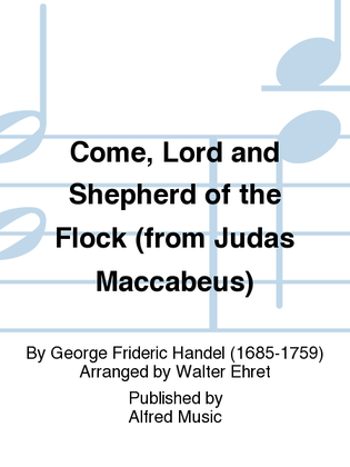 Come, Lord and Shepherd of the Flock (from Judas Maccabeus)