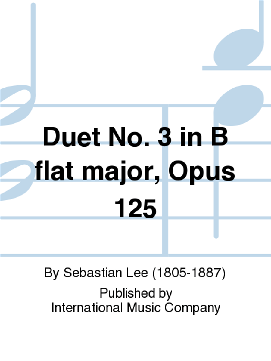 Duet No. 3 In B Flat Major, Opus 125