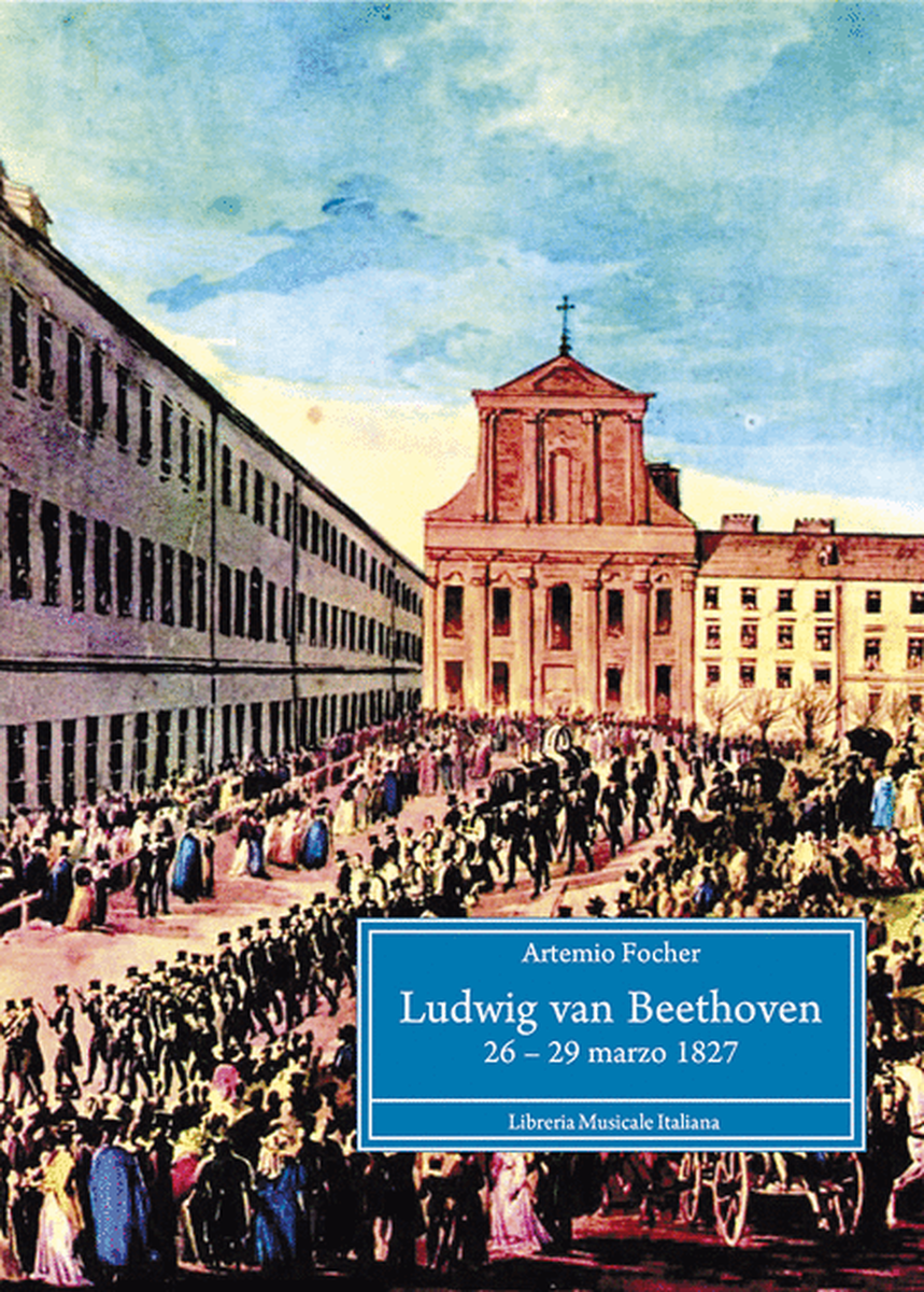 Ludwig van Beethoven. 26-29 marzo 1827