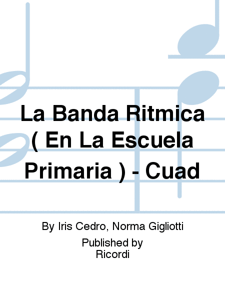La Banda Ritmica ( En La Escuela Primaria ) - Cuad