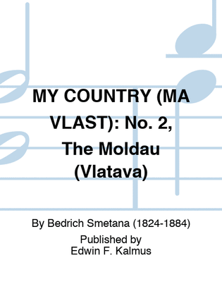 MY COUNTRY (MA VLAST): No. 2, The Moldau (Vlatava)