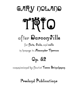 "Trio: After Darconville" for flute, viola & cello Op. 52