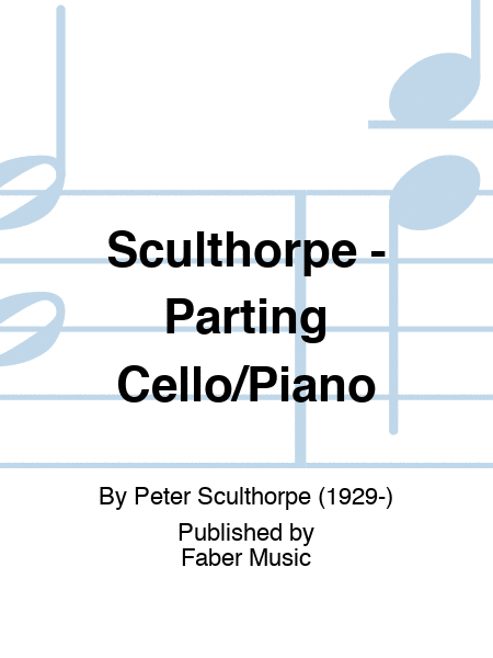 Sculthorpe - Parting Cello/Piano by Peter Sculthorpe Piano Accompaniment - Sheet Music