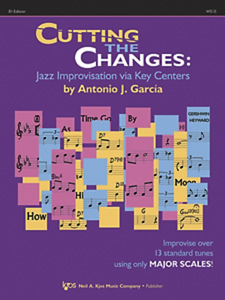 Cutting The Changes:Jazz Imprv Via Key Centers-E Flat Ed