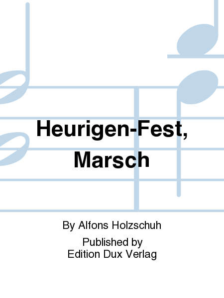 Heurigen-Fest, Marsch