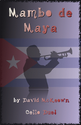 Mambo de Maya, for Cello Duet