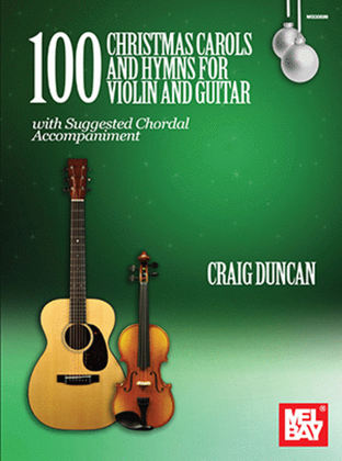Book cover for 100 Christmas Carols and Hymns for Violin and Guitar