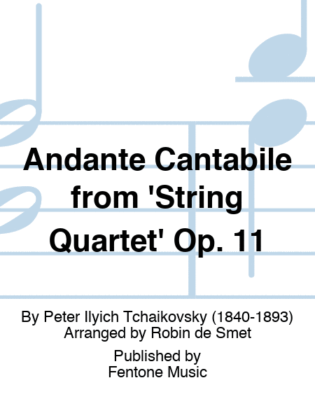 Andante Cantabile from 'String Quartet' Op. 11