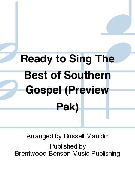 Ready to Sing The Best of Southern Gospel (Preview Pak)