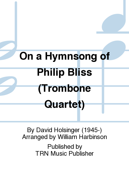 On a Hymnsong of Philip Bliss (Trombone Quartet) image number null