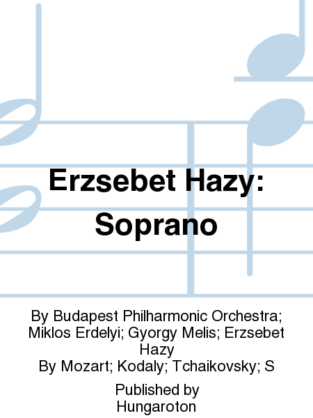 Erzsebet Hazy: Soprano