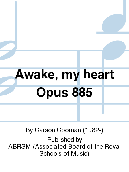 Awake, my heart Op. 885