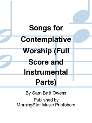 Book cover for Songs for Contemplative Worship (Full Score and Instrumental Parts)
