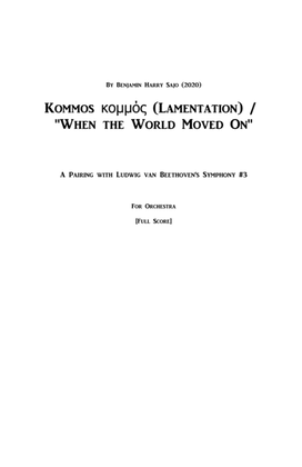 Kommos (Lamentation) / "When the World Moved On" - Conductor's Score