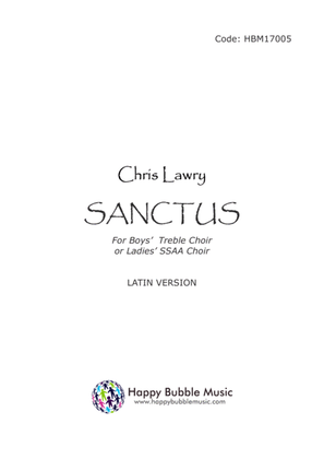 Sanctus (for Boys' Treble Choir or Ladies' SSAA Choir) Latin Version