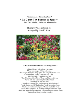 Go carry Thy Burden to Jesus (For String Quartet)