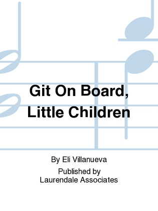 Git On Board, Little Children