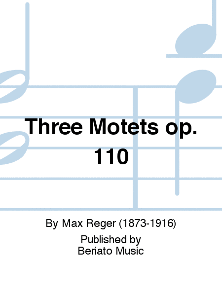 Three Motets op. 110