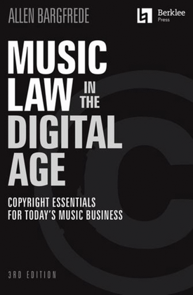 Book cover for Music Law in the Digital Age – 3rd Edition