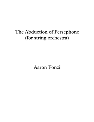 The Abduction of Persephone (for String Orchestra)