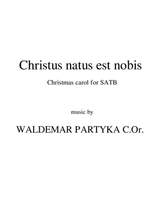 Christus natus est nobis