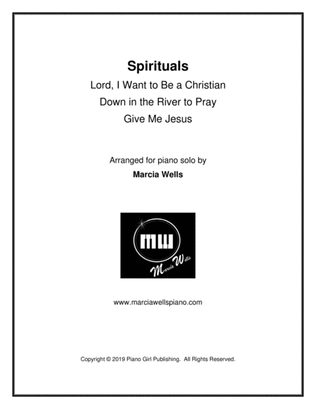 Book cover for Spirituals: Lord I Want to Be a Christian, Down in the River to Pray, Give Me Jesus