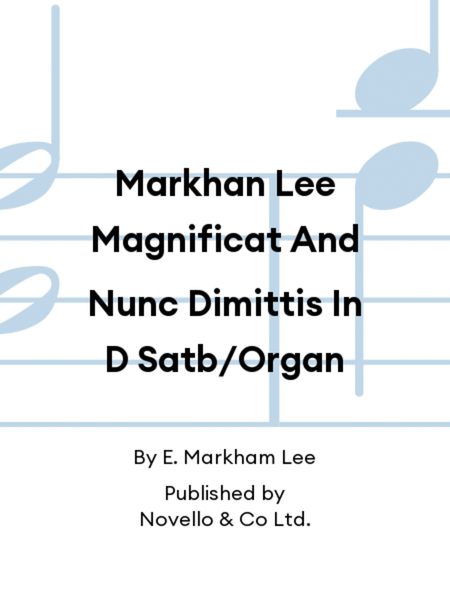 Markhan Lee Magnificat And Nunc Dimittis In D Satb/Organ