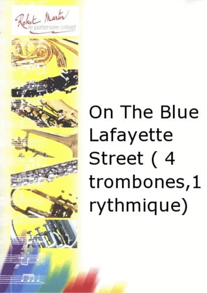 On the blue lafayette street (4 trombones, 1 rythmique)