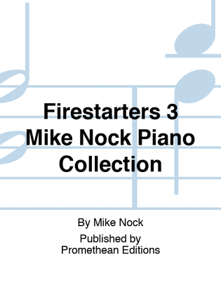 Firestarters 3 Mike Nock Piano Collection