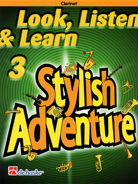 Look, Listen and Learn Stylish Adventure (Clarinet) - Grade 3