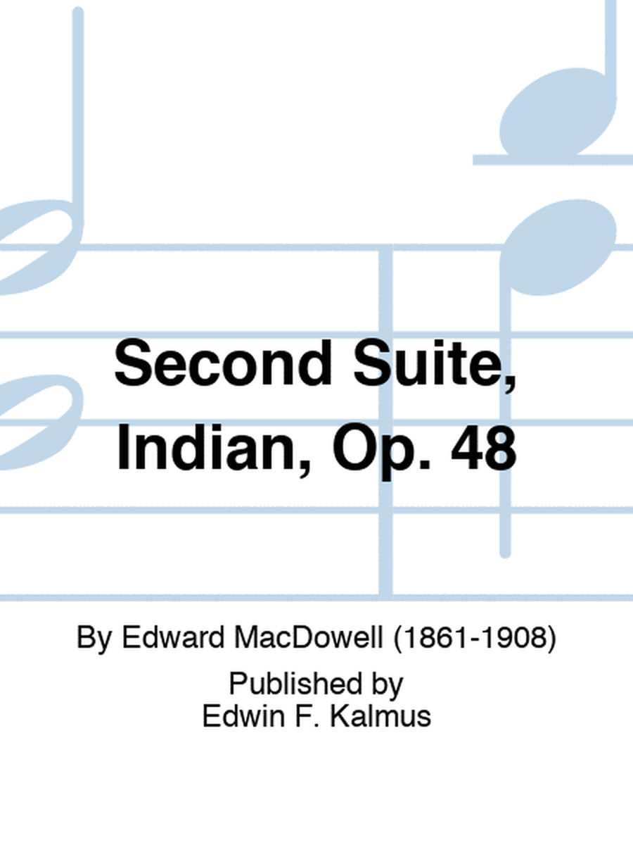 Second Suite, "Indian", Op. 48