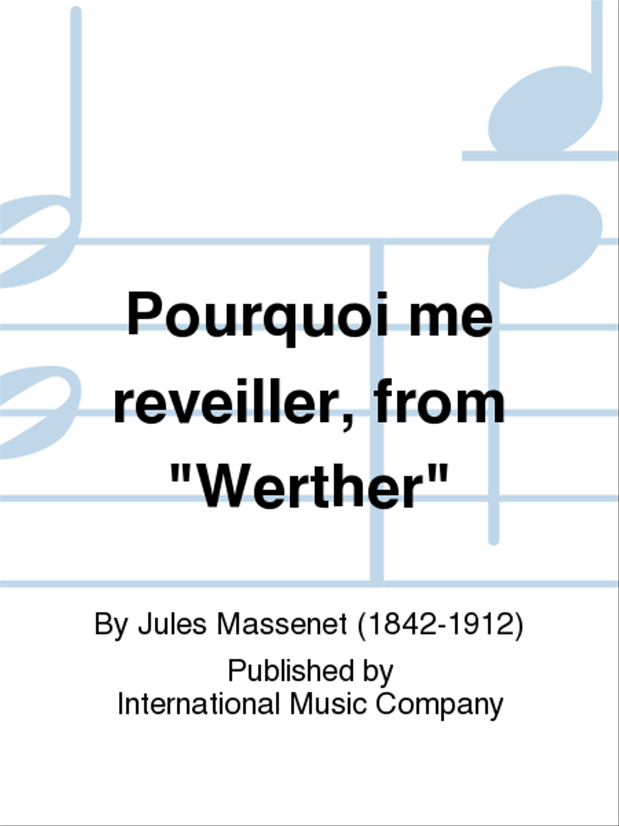 Pourquoi Me Reveiller, From Werther (F. & E.) (T.)