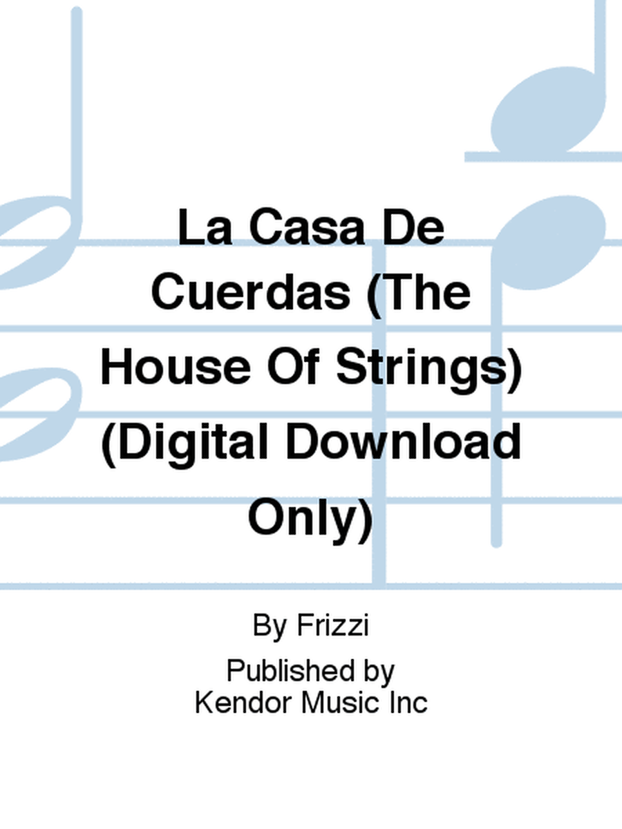 La Casa De Cuerdas (The House Of Strings) (Digital Download Only)