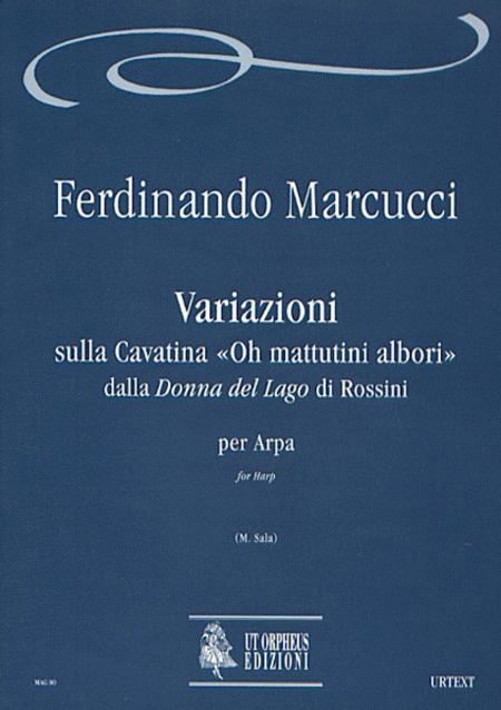Variations on the Cavatina "Oh mattutini albori" from Rossini?s "Donna del Lago" for Harp